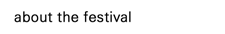 about the festival